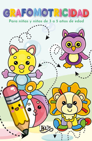 Grafomotricidad. Para niños de 3 a 5 años de edad