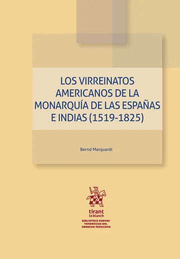 Los virreinatos americanos de la monarquía de las españas e indias (1519-1825)