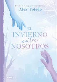 El invierno entre nosotros | Alex Toledo | Libro