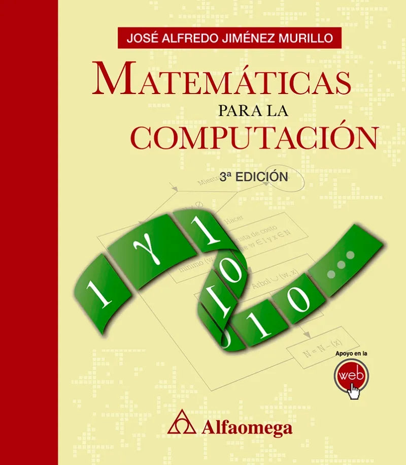 Matematicas para la computacion / 3 ed. JIMENEZ MURILLO, JOSE ALFREDO