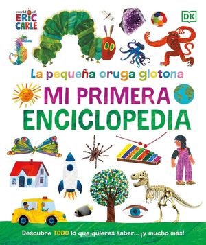 PEQUEÑA ORUGA GLOTONA. MI PRIMER ENCIC