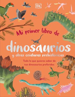 MI PRIMER LIBRO DE DINOSAURIOS Y OTRAS C