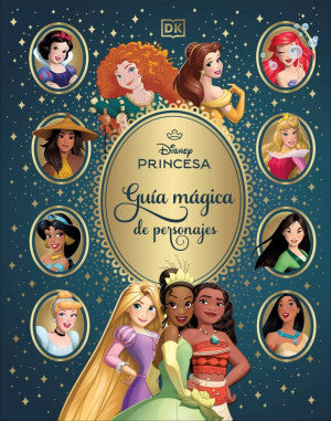 Disney Princesa. Guía mágica de personajes / Pd.