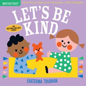 Indestructibles: Let's Be Kin