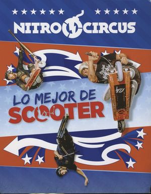 Nitro Circus. Lo Mejor De Scooter