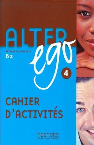 Alter Ego 4 Cahier D Activites