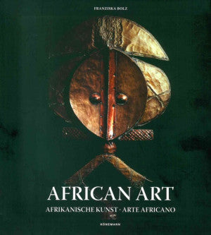 African Art · Afrikanische Kunst · Arte Africano | Franziska Bolz | Konemann