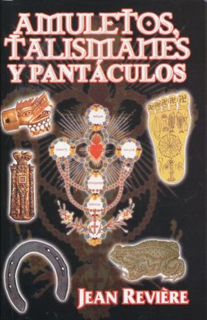 AMULETOS TALISMANES Y PANTACULOS