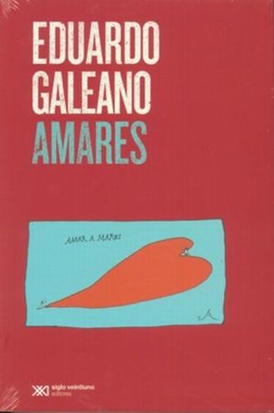 Amares / Eduardo Galeano