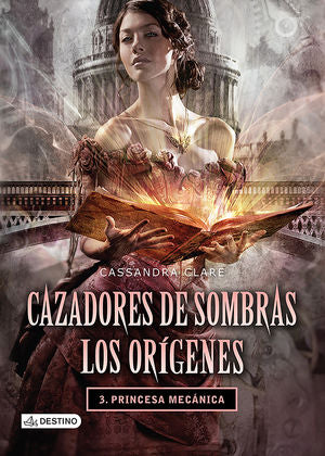 Cazadores de sombras Los orígenes 3. Princesa mecá