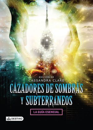 Cazadores de sombras y subterráneos
