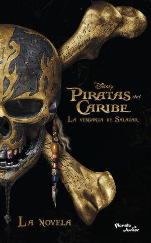 Piratas del Caribe. La venganza de Salazar. La nov