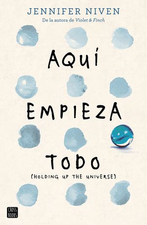 Aquí empieza todo (Holding up the universo)