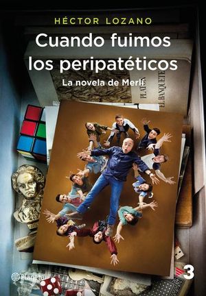 Cuando fuimos los peripatéticos. La novela de Merl