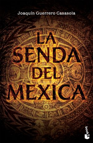 La senda del mexica