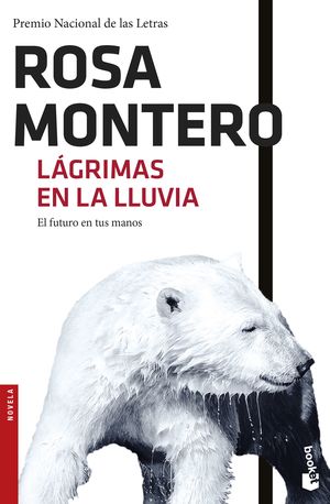 Lágrimas en la lluvia. El futuro en tus manos