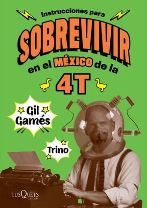 Instrucciones para sobrevivir en el México de la 4