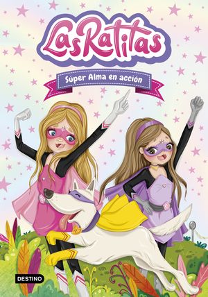 Súper alma en acción / Las Ratitas / vol. 2