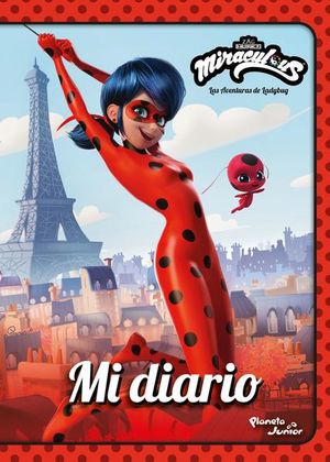 Miraculous. Las aventuras de Ladybug. Mi diario