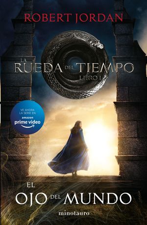 El ojo del mundo / La rueda del tiempo / vol. 1