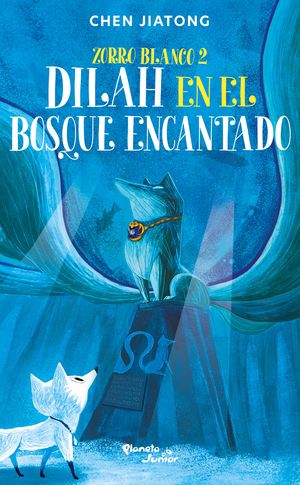 Zorro blanco 2. Dilah en el bosque encantado