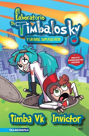 El laboratorio de Timbalosky y la base supersecret