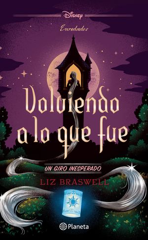 Volviendo a lo que fue / Enredados. Un giro inesperado