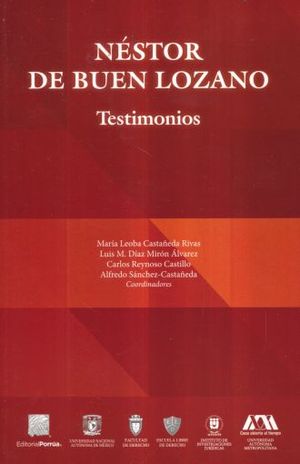 Nestor De Buen Lozano. Testimonios
