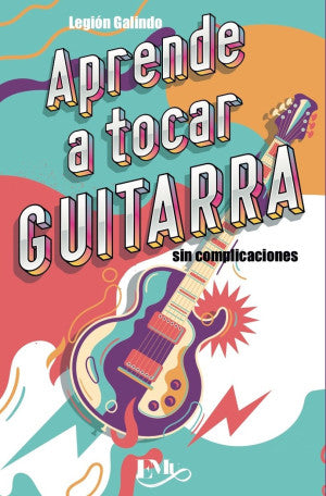Aprende a tocar guitarra. Sin complicaciones
