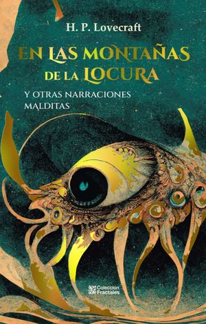 En Las Montañas De La Locura Y Otras Narraciones Malditas