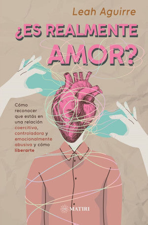 ¿ Es realmente amor ?. Cómo reconocer que estas en una relación coercitiva, controladora y emocionalmente abusiva y como liberarte