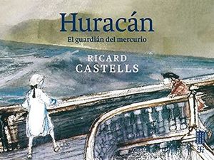 Huracán. El guardián del mercurio