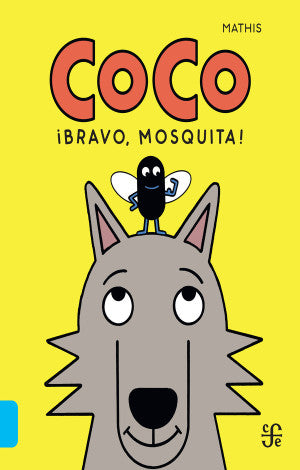 Coco. ¡ Bravo, Mosquita!