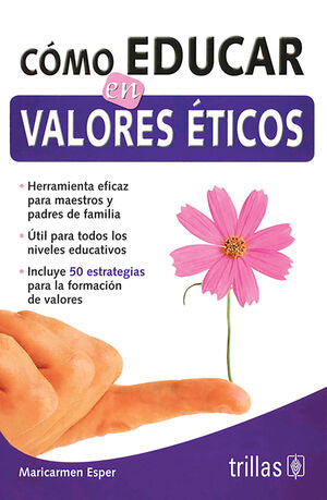 COMO EDUCAR EN VALORES ETICOS | ESPER, MARICARMEN | Trillas