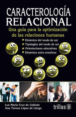 CARACTEROLOGIA RELACIONAL | CRUZ DE GALINDO, LUZ MARIA; LOPEZ DE LLERGO, ANA TERESA | Trillas