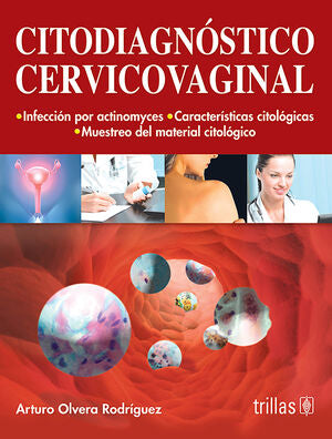 CITODIAGNOSTICO CERVICOVAGINAL | OLVERA RODRIGUEZ, ARTURO | Trillas