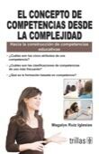 EL CONCEPTO DE COMPETENCIAS DESDE LA COMPLEJIDAD | RUIZ IGLESIAS, MAGALYS | Trillas