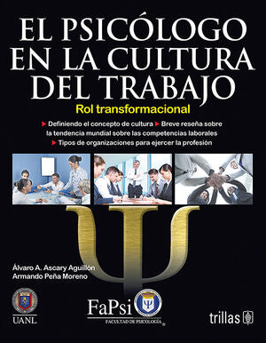 EL PSICOLOGO EN LA CULTURA DEL TRABAJO | ASCARY AGUILLON, ALVARO ANTONIO; PEÑA MORENO, JOSE ARMANDO | Trillas