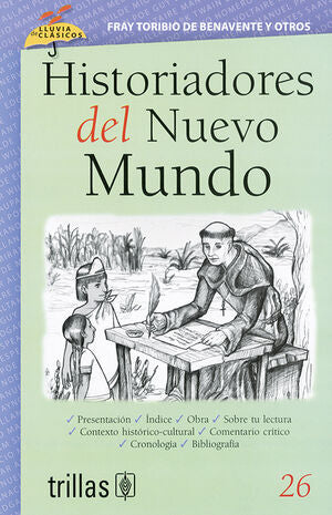 HISTORIADORES DEL NUEVO MUNDO | BENAVENTE, TORIBIO DE; DE LANDA, DIEGO; DE LAS CASAS, BARTOLOME | Trillas