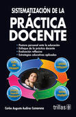 SISTEMATIZACION DE LA PRACTICA DOCENTE | AUDIRAC CAMARENA, CARLOS AUGUSTO | Trillas