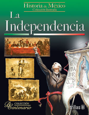 La independencia | TRILLAS | Trillas
