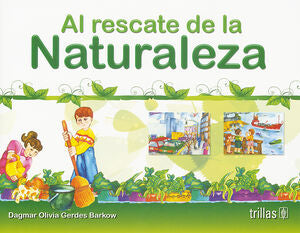AL RESCATE DE LA NATURALEZA | GERDES BARKOW, DAGMAR OLIVIA | Trillas