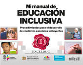 MI MANUAL DE EDUCACION INCLUSIVA | IMEE, INSTITUTO MEXICANO PARA LA EXCELENCIA EDUCATIVA, A.C. | Trillas