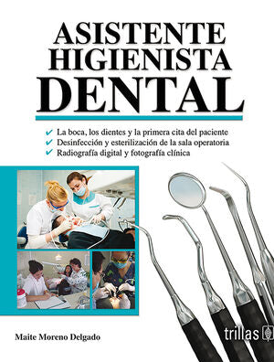 ASISTENTE HIGIENISTA DENTAL | MORENO DELGADO, MAITE | Trillas