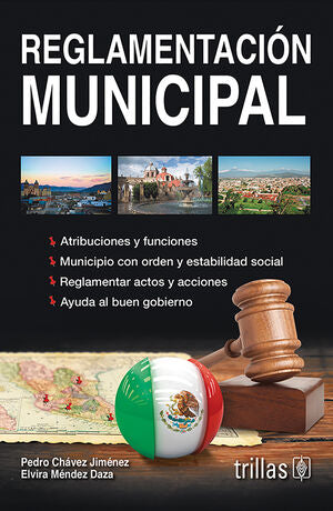 REGLAMENTACION MUNICIPAL | CHAVEZ JIMENEZ, PEDRO; MENDEZ DAZA, ELVIRA | Trillas