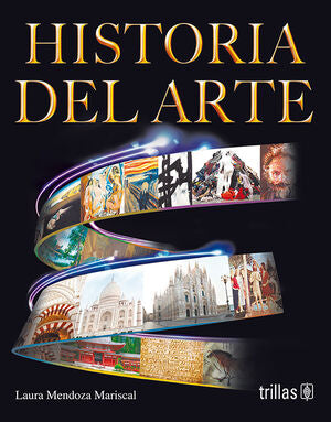 HISTORIA DEL ARTE | MENDOZA MARISCAL, LAURA | Trillas