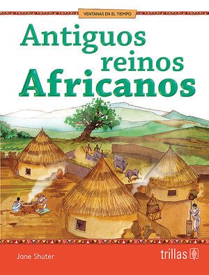 ANTIGUOS REINOS AFRICANOS | SHUTER, JANE | Trillas