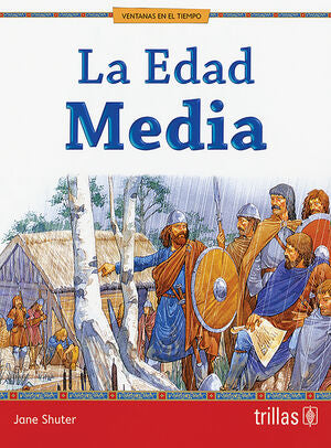 LA EDAD MEDIA | SHUTER, JANE | Trillas