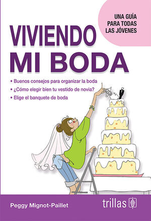 Viviendo mi boda | MIGNOT PAILLET, PEGGY | Trillas