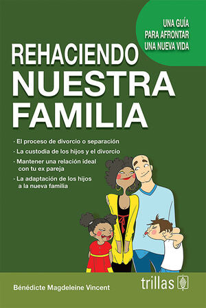 REHACIENDO NUESTRA FAMILIA | VINCENT, MAGDELEINE BENEDICTE | Trillas
